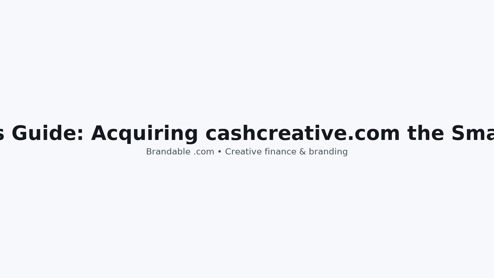 Buyer’s Guide: Acquiring cashcreative.com the Smart Way image